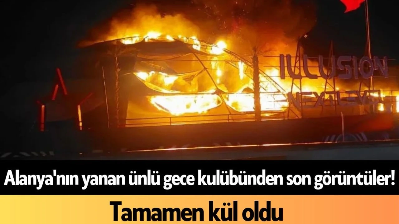 Alanya'nın Yanan Ünlü Gece Kulübünden Son Görüntüler! Tamamen Kül Oldu - Antalya Haber