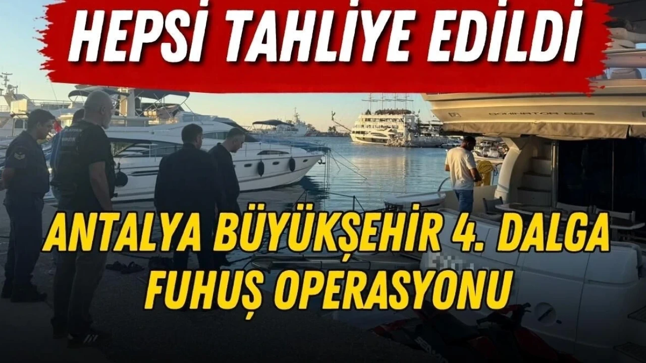 Antalya Büyükşehir 4. Dalga Fuhuş Operasyonu: Hepsi Tahliye Edildi - Antalya Haber