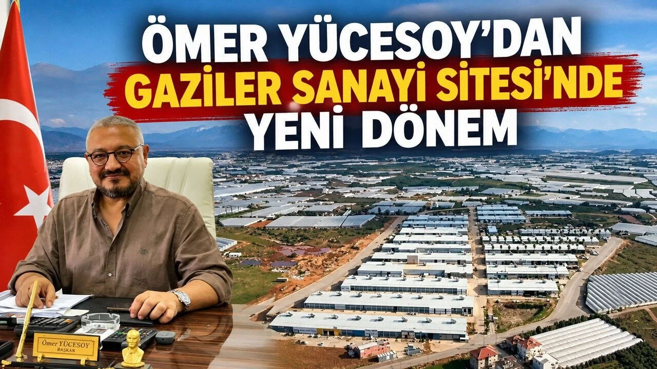 Ömer Yücesoy'dan Gaziler Sanayi Sitesi'nde Yeni Dönem - Antalya Haber
